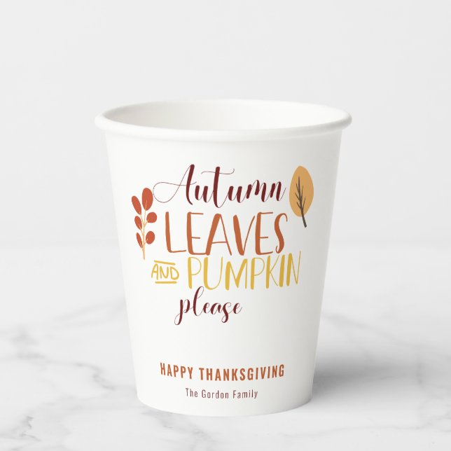 Autumn Leaves Pumpkin Please Happy Thanksgiving  Paper Cups (Front)