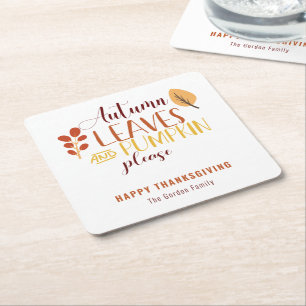 Autumn Leaves Pumpkin Please Happy Thanksgiving Square Paper Coaster