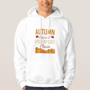 Autumn Leaves & Pumpkin Please Hoodie