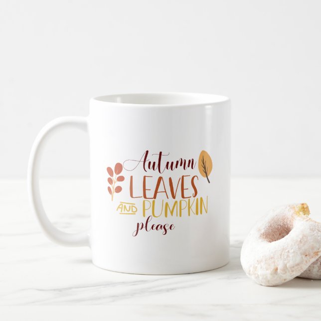 Autumn Leaves Pumpkin Please Typography Fall Quote Coffee Mug (With Donut)