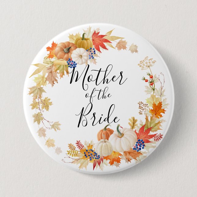 Autumn Leaves Pumpkins Mother of the Bride 7.5 Cm Round Badge (Front)