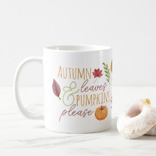 "Autumn Leaves & Pumpkins, please" Fall Coffee Mug