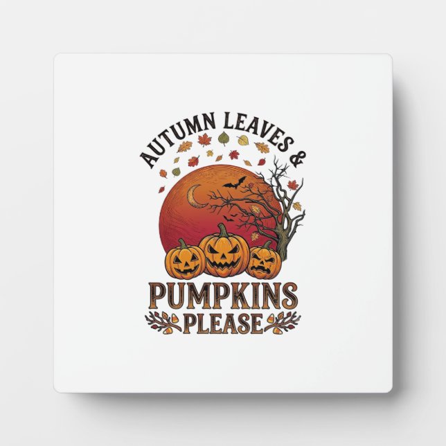 Autumn Leaves Pumpkins Please Halloween Bats Trees Plaque (Front)