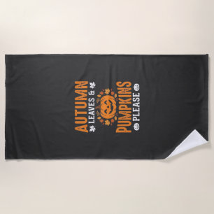 Autumn Leaves Pumpkins Please Halloween Pumpkin De Beach Towel
