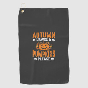 Autumn Leaves Pumpkins Please Halloween Pumpkin De Golf Towel