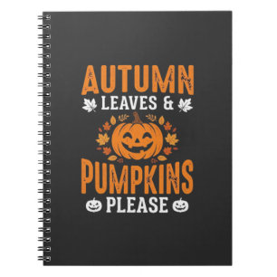 Autumn Leaves Pumpkins Please Halloween Pumpkin De Notebook