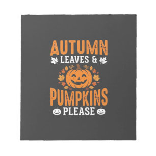 Autumn Leaves Pumpkins Please Halloween Pumpkin De Notepad