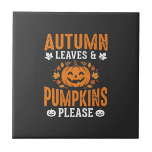 Autumn Leaves Pumpkins Please Halloween Pumpkin De Tile