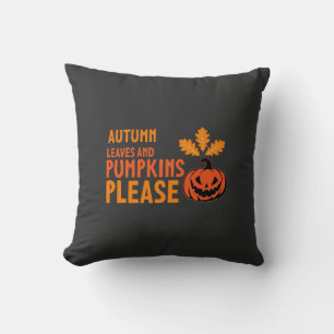 Autumn Leaves Pumpkins Please Halloween Pumpkin Or Cushion