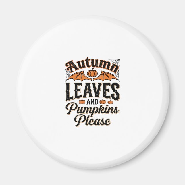 Autumn Leaves Pumpkins Please Vintage Fall_1 Magnet (Front)