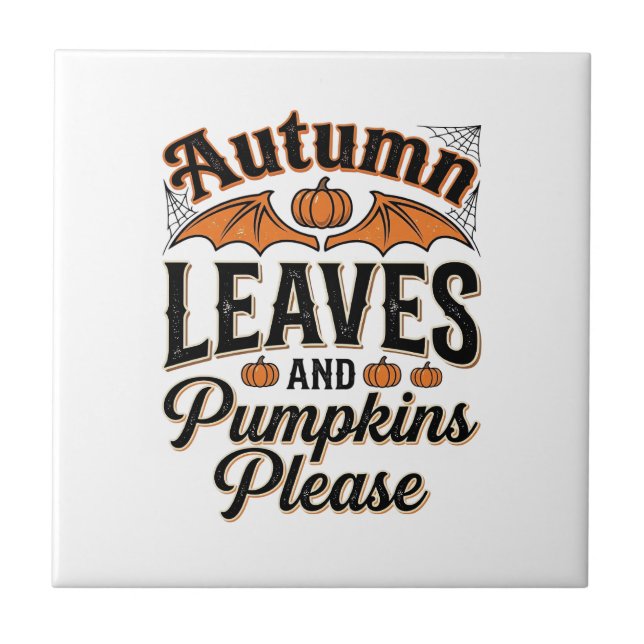 Autumn Leaves Pumpkins Please Vintage Fall_1 Tile (Front)
