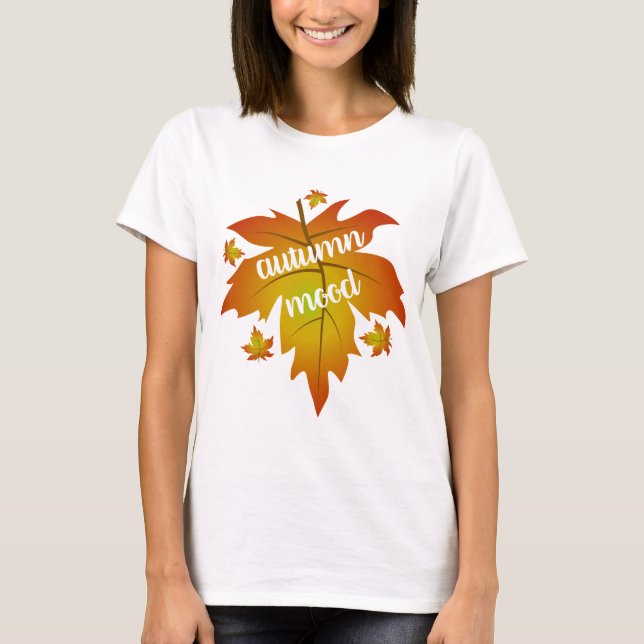 Autumn mood typography maple leaves  T-Shirt (Front)
