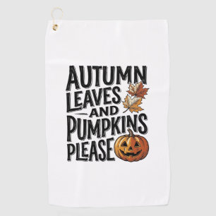Autumn Pumpkin Shirt With Leaves And Halloween Vib Golf Towel