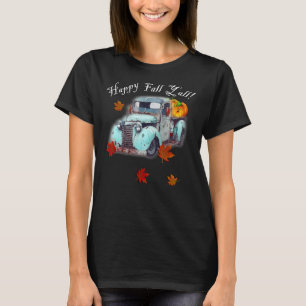 Autumn Quote Happy Fall Y'all Cute Old Truck & Pum T-Shirt