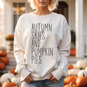Autumn Skies and Pumpkin Pies Trendy Fall Sweatshirt