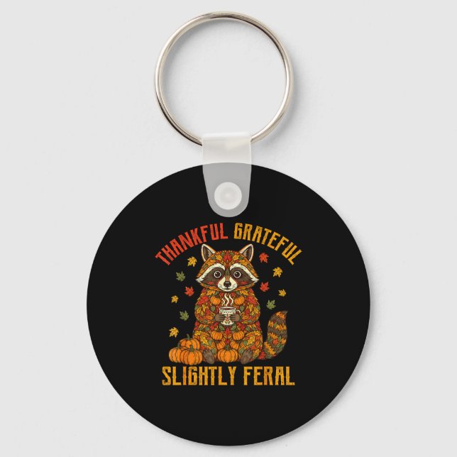 Autumn Thankful Grateful Slightly Feral Funny Racc Key Ring (Front)
