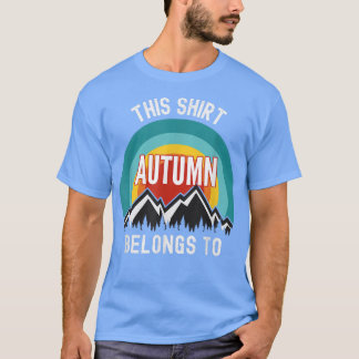 Autumn , This  Belongs to Autumn  T-Shirt