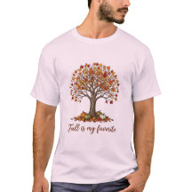 Autumn Tree Fall is my Favourite T-Shirt