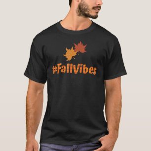 Autumn Vibes Fall Season Autumn Leaves T-Shirt