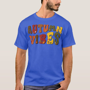 Autumn Vibes  Fall Thanksgiving Halloween Costume  T-Shirt