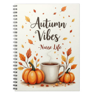 Autumn Vibes Nurse Life Notebook