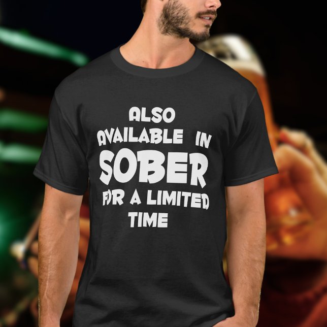 Available in SOBER for limited time funny cruise T-Shirt (Funny drinking shirt)