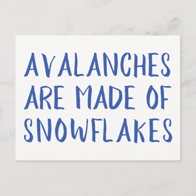 Avalanches are Made of Snowflakes, Blue Message Postcard (Front)