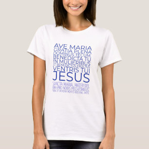 Ave Maria Latin Hail Mary Catholic Prayer T-Shirt