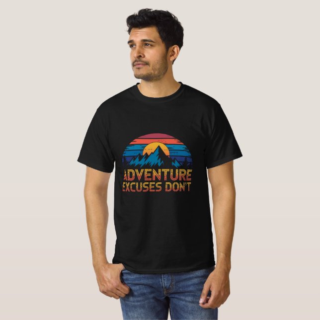 Aventure excuses don't typography t shirt (Front Full)
