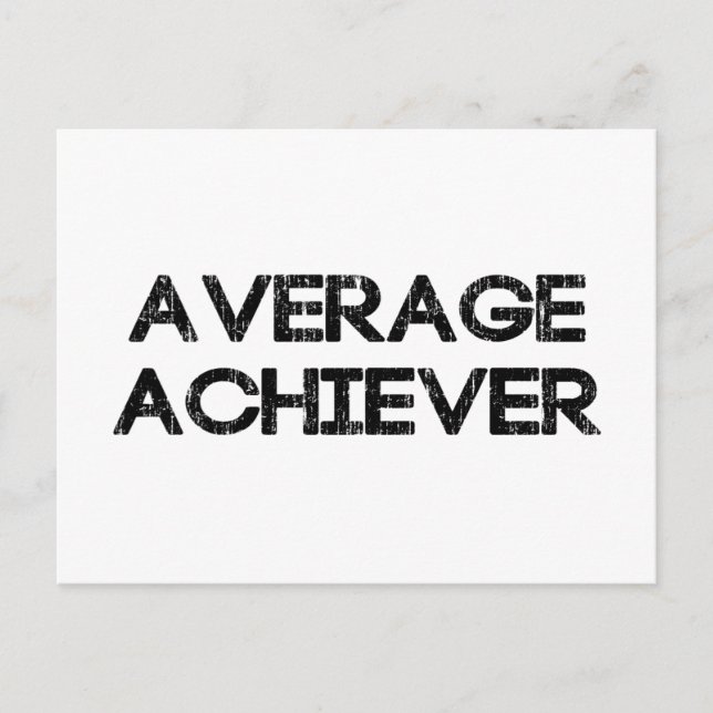 Average Achiever Postcard (Front)