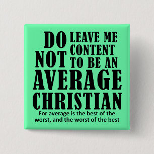 Average Christian Quotes Sayings 15 Cm Square Badge