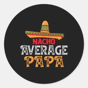 Average Papa Fathers Day Mexican Family Matching Classic Round Sticker