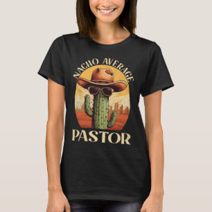 Average Pastor Cinco De Mayo Mexican Fathers Day T-Shirt