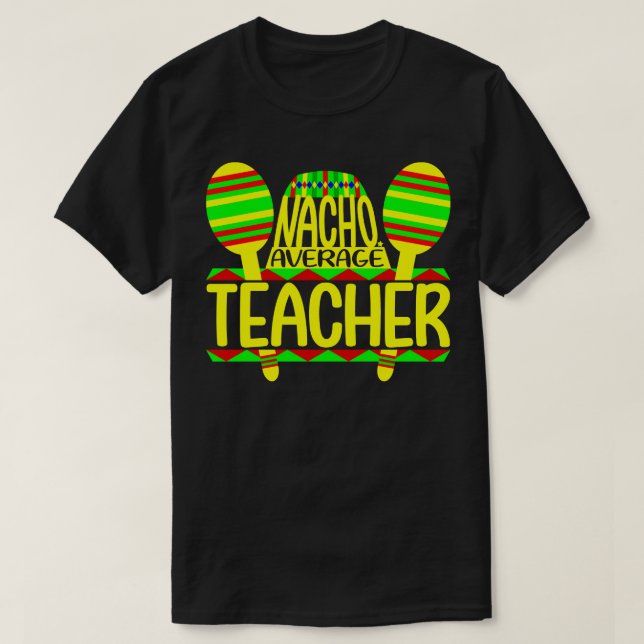 Average Teacher T-Shirt (Design Front)