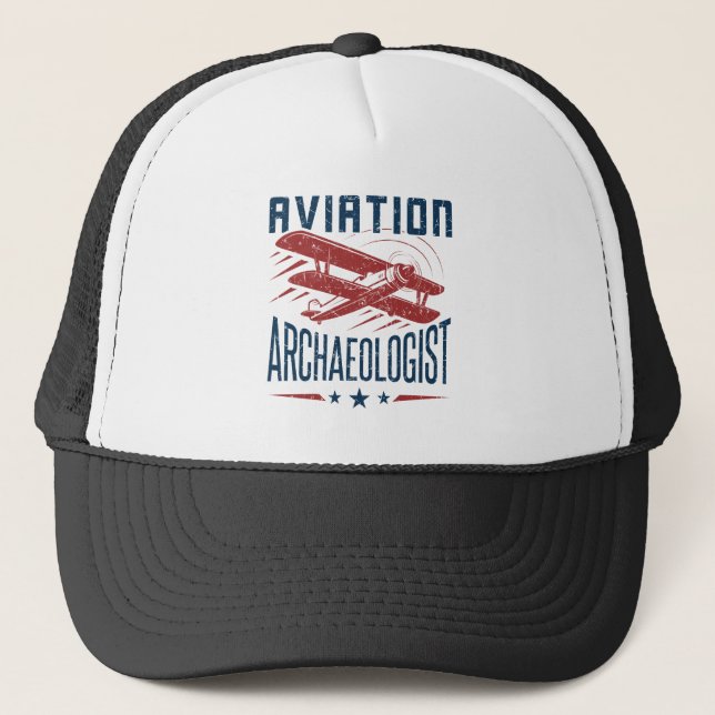 Aviation Archaeologist Archaeolgy Trucker Hat (Front)