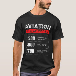 Aviation Cheat Codes Aviation Pilo T-Shirt