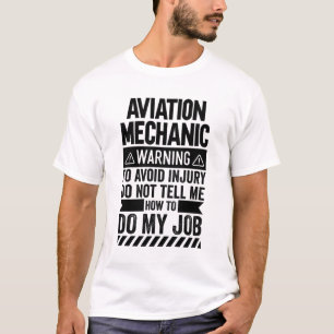 Aviation Mechanic Warning T-Shirt