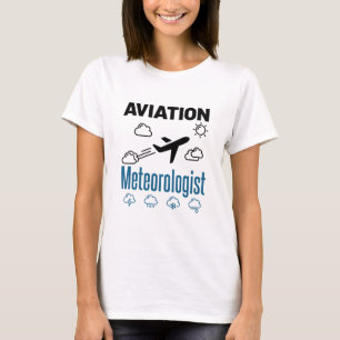 Aviation Meteorologist Meteorology T-Shirt
