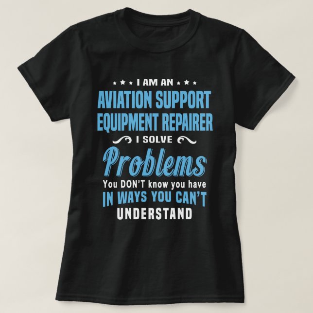 Aviation Support Equipment Repairer T-Shirt (Design Front)