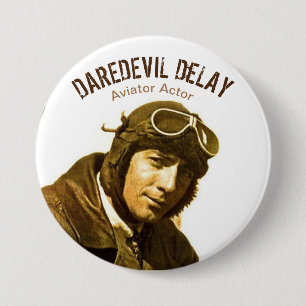 Aviator Actor Daredevil DeLay  7.5 Cm Round Badge