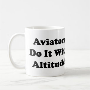 Aviators do it with Altitude Coffee Mug