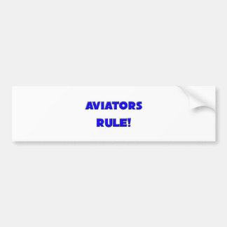 Aviators Rule! Bumper Sticker