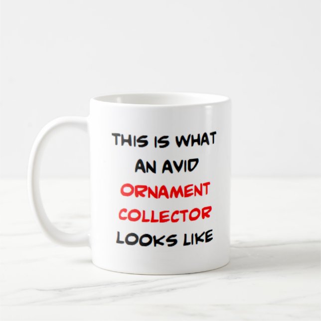 avid ornament collector coffee mug (Left)