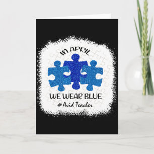 Avid Teacher Teacher Autism Awareness In April We Card
