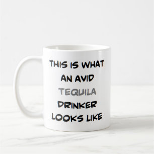 avid tequila drinker coffee mug