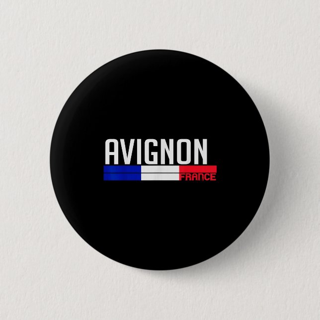 Avignon France Flag Travel Souvenir For Locals And 6 Cm Round Badge (Front)