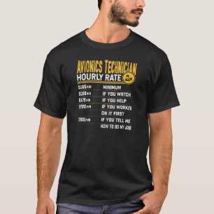 Avionics Technician Hourly Rate Funny Aircraft Me T-Shirt
