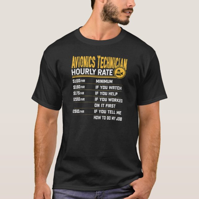 Avionics Technician Hourly Rate  Funny Aircraft Me T-Shirt (Front)