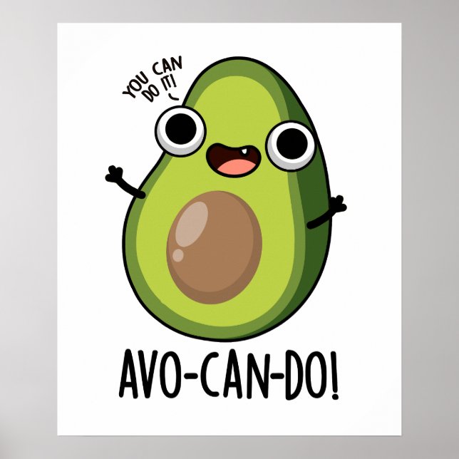 Avo-can-do Funny Avocado Pun  Poster (Front)