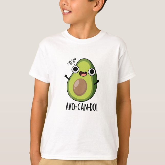 Avo-can-do Funny Avocado Pun  T-Shirt (Front)